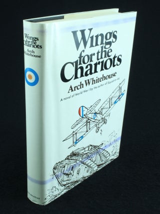 Item #1003 Wings for the Chariots. Arch WHITEHOUSE