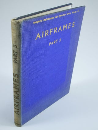 Item #1046 Airframes (Part 3) Dealing with some representative types of British and American...