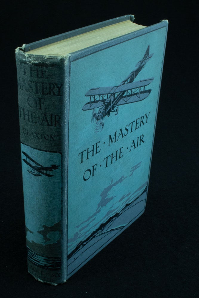 Item #1068 The Mastery of the Air. William J. CLAXTON.
