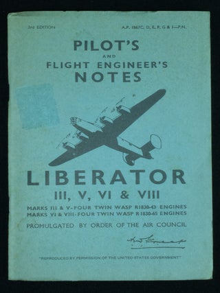 Item #1080 Pilot's and Flight Engineer's Notes: Liberator III, V, VI & VIII. Air Ministry
