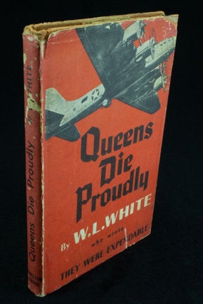 Item #1087 Queens Die Proudly. W. L. WHITE