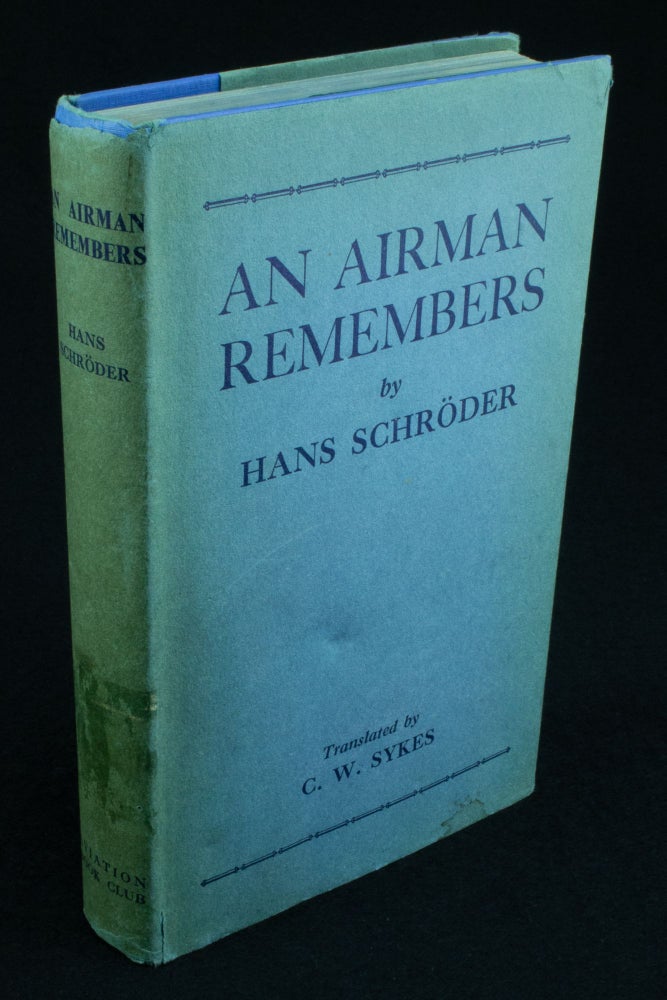 Item #1119 An Airman Remembers Translated from the German by Claud W. Sykes. Hans SCHRODER.