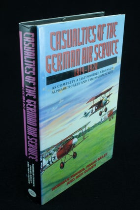 Item #1121 Casualties of the German Air Service 1914-1920 As complete a list as possible arranged...