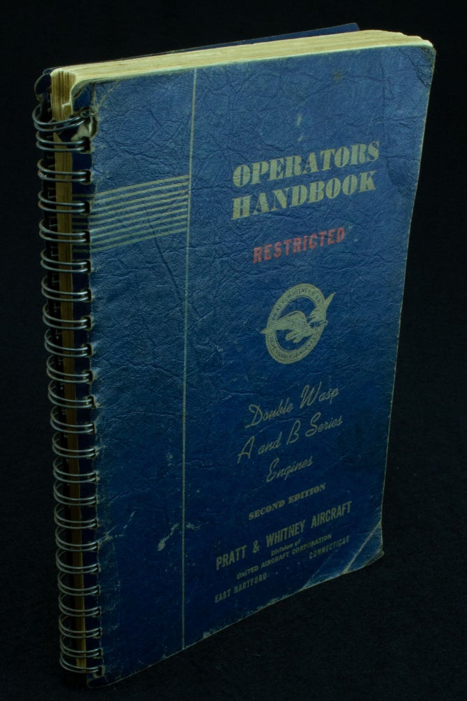 Item #1126 Operators Handbook (Part No. 49655). Double Wasp A and B Series Engines with Single or Two-speed Supercharger. United Aircraft Corporation.
