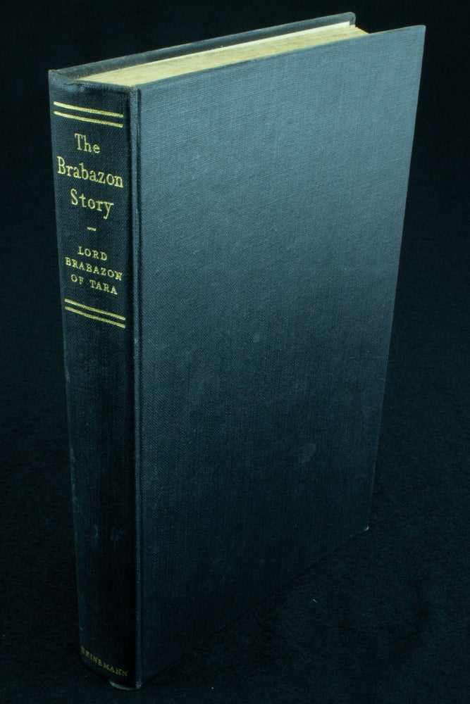 Item #1134 The Brabazon Story By Lord Brabazon of Tara. LORD BRABAZON OF TARA, John Moore-Brabazon.