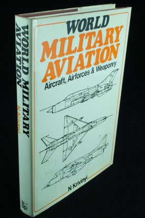 Item #1137 World Military Aviation Aircraft, Airforces & Weaponry. Edited by Nikolaus Krivinyi in...