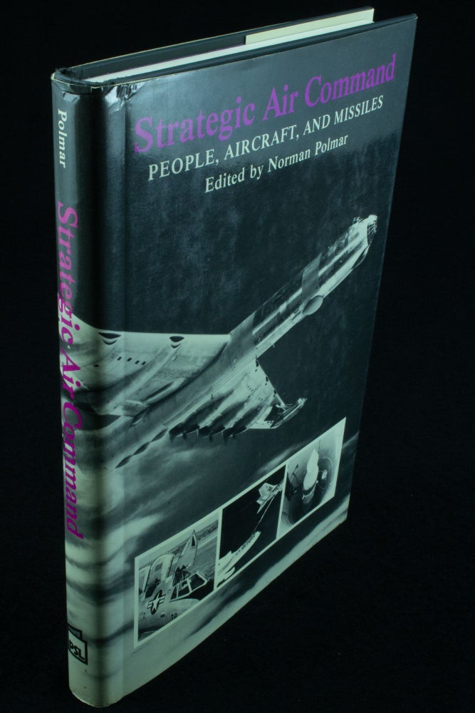 Item #1144 Strategic Air Command People, Aircraft and Missiles. Norman POLMAR.