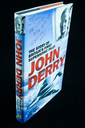 Item #1161 John Derry The story of Britain's first supersonic pilot. Brian RIVAS, Annie BULLEN