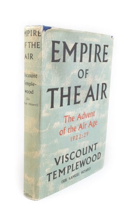 Empire of the Air The advent of the air age 1922-1929