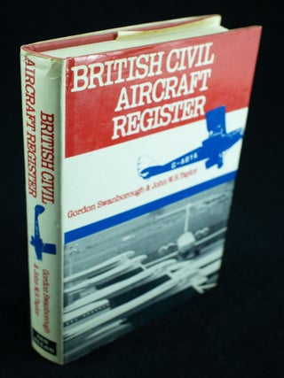 Item #1172 British Civil Aircraft Register. Gordon SWANBOROUGH, John W. R TAYLOR
