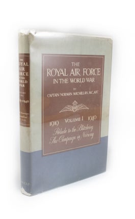 The Royal Air Force in the World War Volume 1 1919-1940. Aftermath of War, Prelude to the Blitzkrieg, The Campaign in Norway