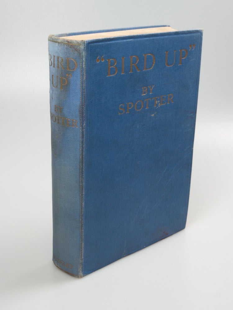 Item #11 "Bird Up" A Tale of Wartime Archie. Absorbing incidents in the trail of the Anti-Aircraft Forces. SPOTTER.