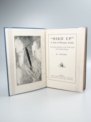 "Bird Up" A Tale of Wartime Archie. Absorbing incidents in the trail of the Anti-Aircraft Forces.