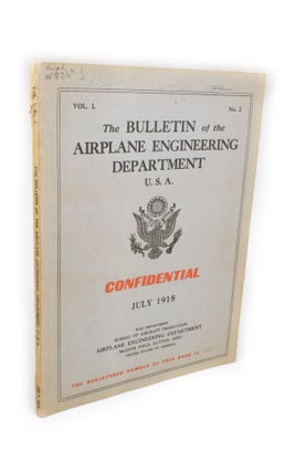 The Bulletin of the Airplane Engineering Department U.S.A. Volume 1, number 2 for July 1918