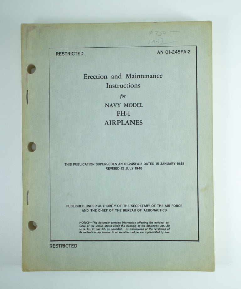 Item #1206 Erection and Maintenance Instructions for Navy Model FH-1 Airplanes Publication code AN 01-245FA-2. United States Air Force.
