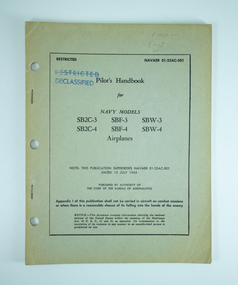 Item #1207 Pilot's Handbook for Navy Models SB2C-3 SB2C-4 SBF-3 SBF-4 SBW-3 SBW-4 Airplanes Publication code NAVAER 01-25AC-501. United States Air Force.