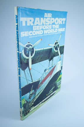 Item #1220 History of Aviation Air Transport Before the Second World War. John W. R. TAYLOR,...
