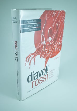 Item #1221 Diavoli Rossi Campoformido 1936-2006. Arturo PETILLO, Giovanni, MERIGO, Luciano ZANINI