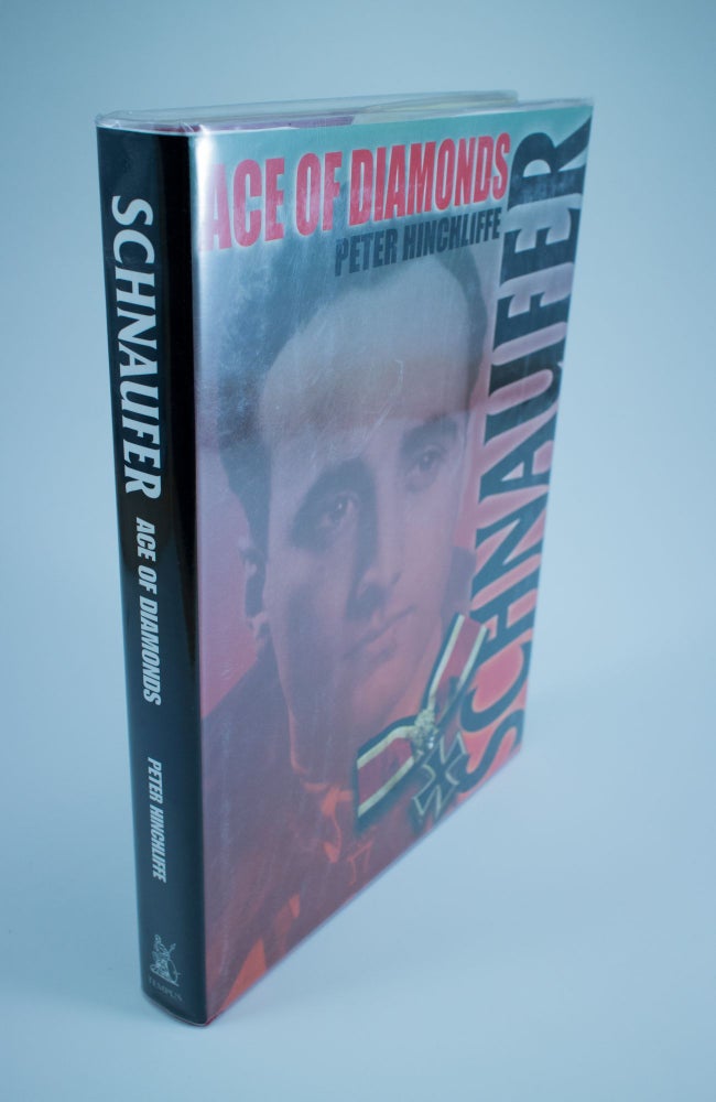 Item #1223 Schnaufer. Ace of Diamonds The biography of Heinz Wolfgang Schnaufer: Germany's top-scoring night fighter of World War II. Peter HINCHLIFFE.