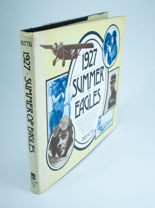 Item #1225 1927 Summer of Eagles The story of an unforgettable summer when a courageous group of...