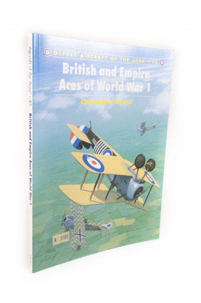 Item #1240 British and Empire Aces of World War 1 Osprey Aircraft of the Aces Series 45. Christopher SHORES.