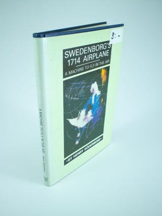 Item #1246 Swedenborg's 1714 Airplane A machine to fly in the air. Henry SODERBERG
