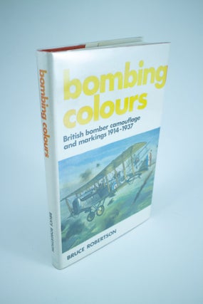 Item #1266 Bombing Colours British bomber camouflage and markings 1914-1937. Bruce ROBERTSON