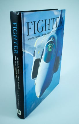 Item #1278 Fighter. The world's finest combat aircraft - 1914 to the present day. Jim WINCHESTER