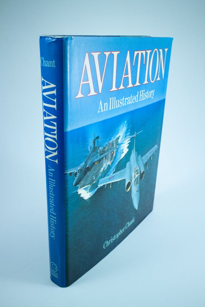 Item #1281 Aviation. An illustrated history. Christopher CHANT.