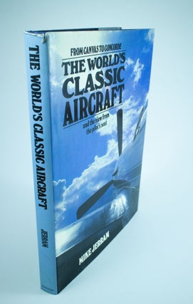 Item #1283 The World's Classic Aircraft. Michael F. JERRAM