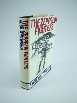 Item #1300 The Zeppelin Fighters. Arch WHITEHOUSE