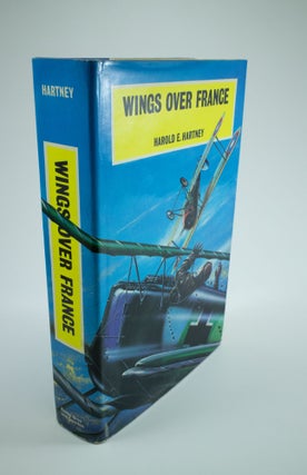 Item #1303 Wings Over France Edited by Stanley M. Ulanoff, Lt. Col. USAR. Harold E. HARTNEY