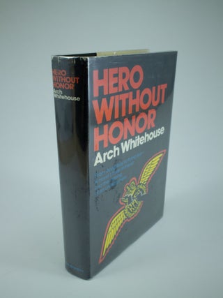 Item #1315 Hero Without Honour. Arch WHITEHOUSE