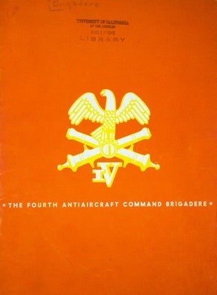Item #1360 Fourth Antiaircraft Command Pictorial edition of the Brigadere. United States Air...