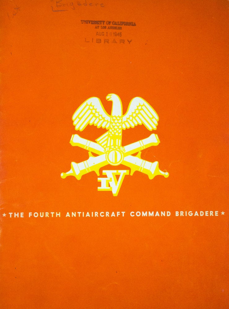 Item #1360 Fourth Antiaircraft Command Pictorial edition of the Brigadere. United States Air Force, Brigadier General Paul W. RUTLEDGE.