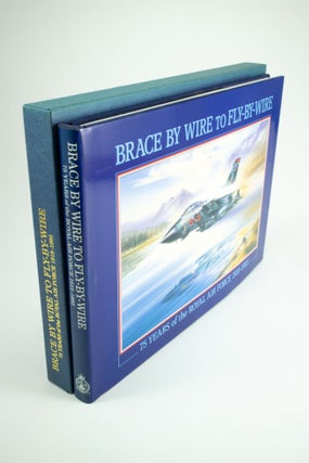 Item #1368 Brace by Wire to Fly by Wire 75 Years of the Royal Air Force. Peter R. MARCH