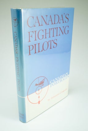 Item #1415 Canada's Fighting Pilots With a preface by Air Marshal Hugh L. Campbell. Edmund COSGROVE