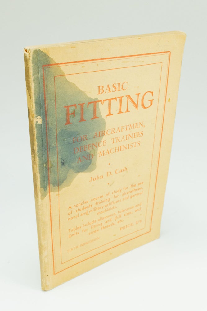 Item #1468 Basic Fitting for Aircraftmen, Defence Trainees and Machinists. John D. CASH.