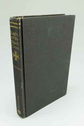 Item #1469 Eagles of the Black Cross. Walter A. MUSCIANO