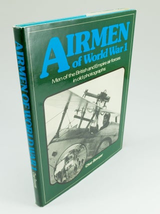 Item #1480 Airmen of World War I Men of the British and Empire air forces in old photographs....