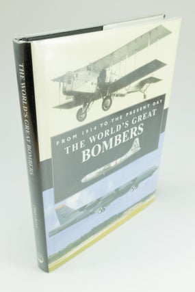 Item #1481 The World's Great Bombers From 1914 to the Present Day. Chris CHANT
