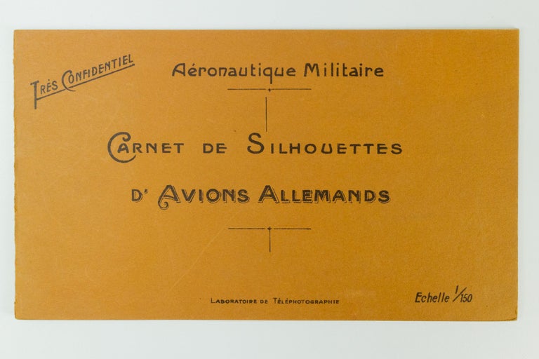 Item #1494 Carnet de Silhouettes d' Avions Allemands 'Très confidentiel'. Laboratoire de Téléphotographie. J. M. BRUCE, introduction.