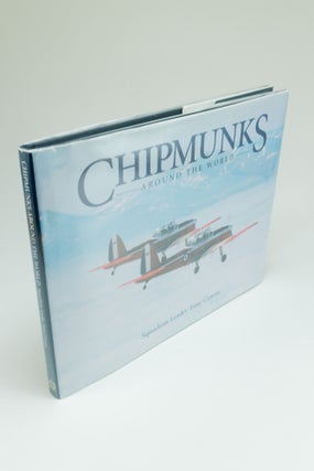 Item #1518 Chipmunks Around the World A Royal Air Force Expeditionary Flight. Tony COWAN, Ced,...