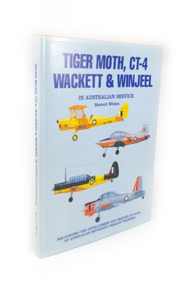 Item #1521 Tiger Moth, CT-4, Wackett & Winjeel in Australian Service. Stewart WILSON