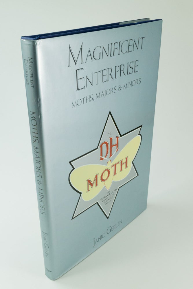 Item #1523 Magnificent Enterprise. Moths, Majors and Minors The history of the de Havilland Aircraft Company: Volume Two 1926 - 1939. Janic GEELEN.