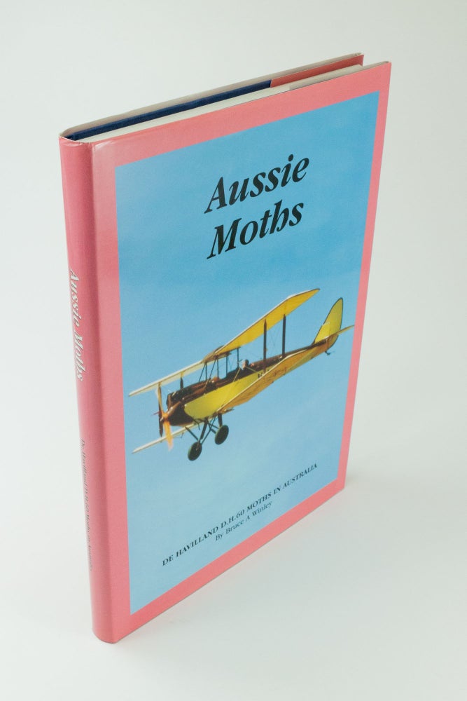 Item #1534 Aussie Moths De Havilland D.H.60 Moths in Australia. Bruce A. WINLEY.
