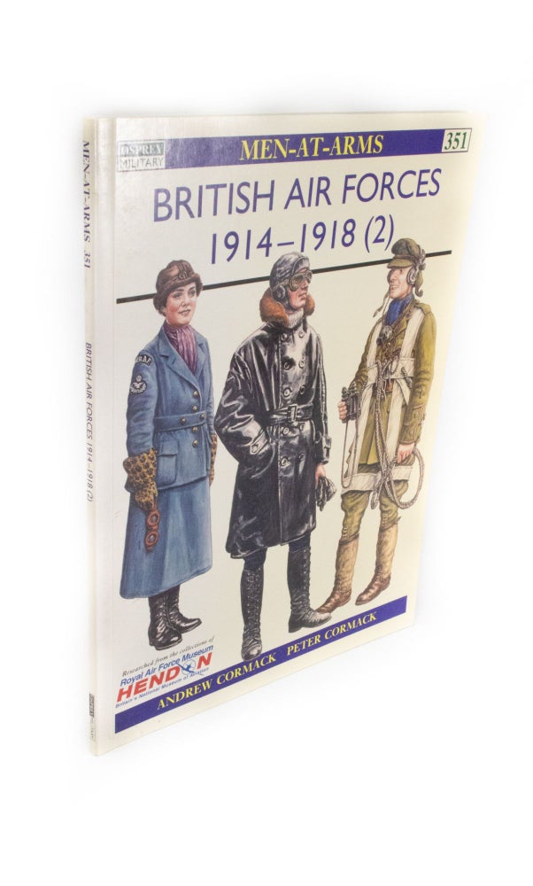 Item #1612 British Air Forces 1914-18 (Volume Two). Andrew CORMACK, Peter CORMACK.