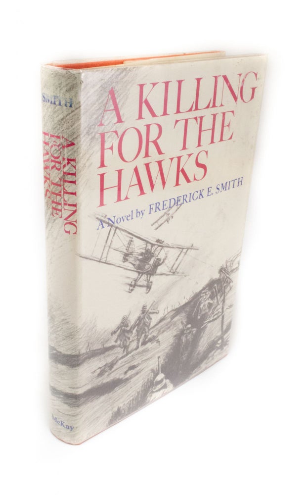 Item #1624 A Killing for the Hawkes. FREDERICK E. SMITH.