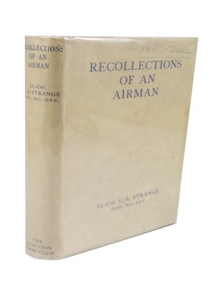 Item #162 Recollections of An Airman by Lt.-Col. L.A. Strange, D.S.O, M.C., D.F.C....