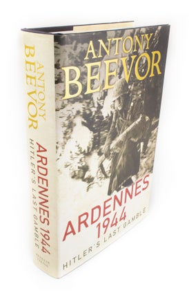 Item #1683 Ardennes 1944 Hitler's Last Gamble. Antony BEEVOR